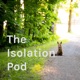 The Isolation Pod