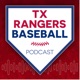 Texas Rangers Baseball Podcast 