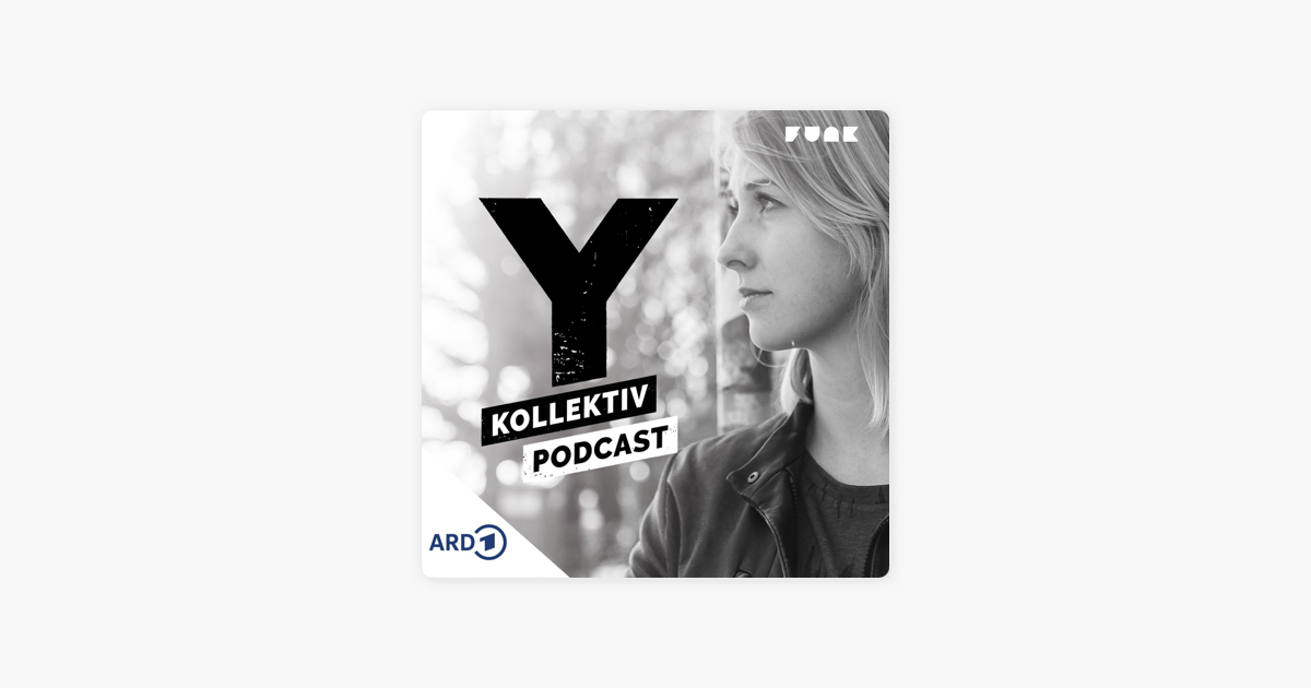 Y Kollektiv Der Podcast Auf Apple Podcasts