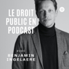 Le Droit public en podcast avec Benjamin Ingelaere - ingelaereavocat