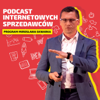Podcast Internetowych Sprzedawców - Mirosław Skwarek