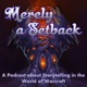 Merely a Setback: A Podcast about Storytelling in the World of Warcraft
