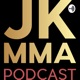 JK MMA Podcast