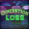 Generation Loss