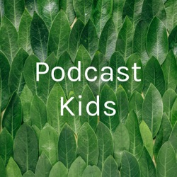 Podcast Kids