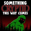 Something Cryptid This Way Comes artwork
