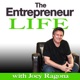 The Entrepreneur Life with Entrepreneur Coach Joey Ragona