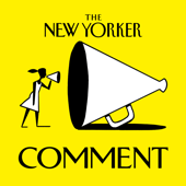 The New Yorker Comment - WNYC Studios and The New Yorker