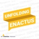 Unfolding Enactus 