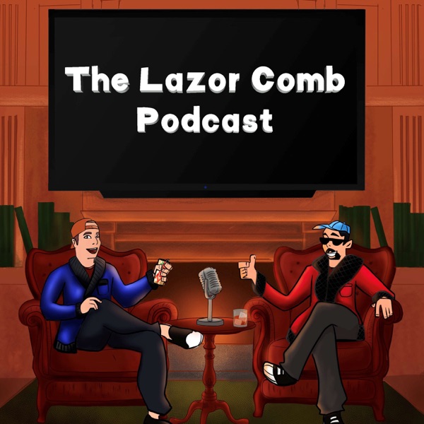 The Lazor Comb Podcast