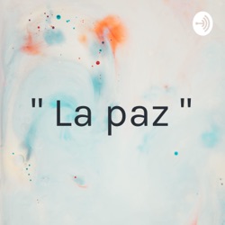 " La paz "