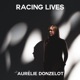 Racing Lives with Aurélie Donzelot