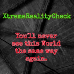 XtremeRealityCheck Podcast