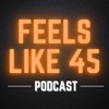 Feels Like 45 Podcast artwork