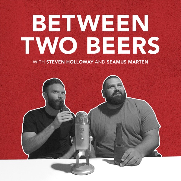 Between Two Beers Podcast Artwork