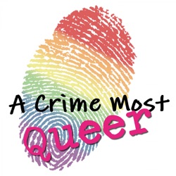 A Crime Most Queer