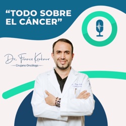 EL Cáncer Que Más Detecto Es El De Piel | Episodio # 360 | Dr. Franco Krakaur Cirujano Oncólogo
