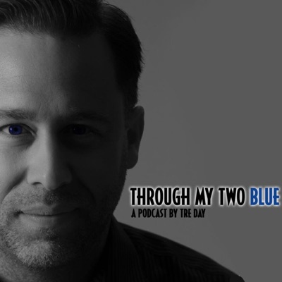 Through My Two Blue Through My Two Blue