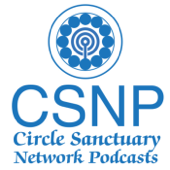 Circle Sanctuary Network Podcasts - Circle Sanctuary Network Podcasts
