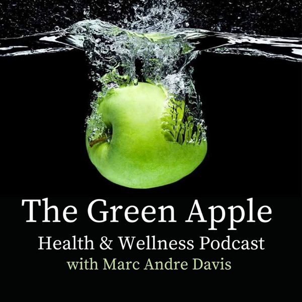 Green Apple Health and Wellness Podcast Artwork