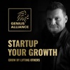 GENIUS ALLIANCE PODCAST - STARTUP YOUR GROWTH