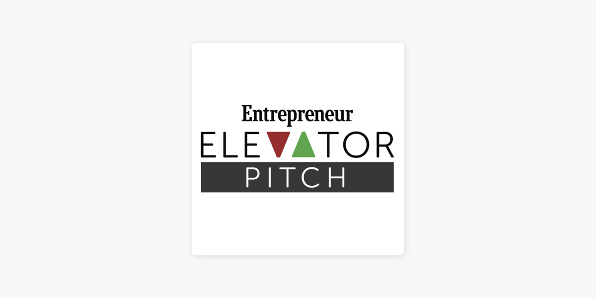 ‎Entrepreneur Elevator Pitch On Apple Podcasts