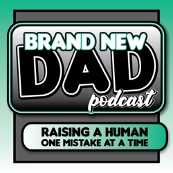 Brand New Dad Podcast