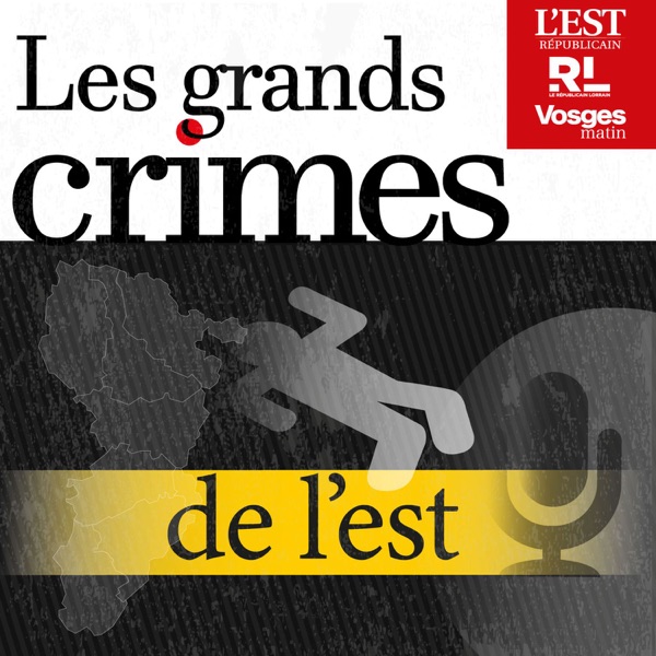 Les grands crimes de l'est