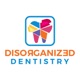 Disorganized Dentistry