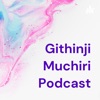 Githinji Muchiri Podcast artwork