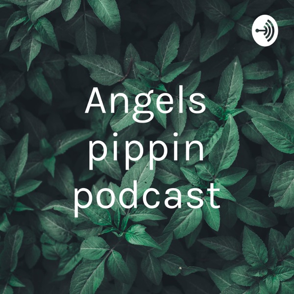 Angels pippin podcast Artwork