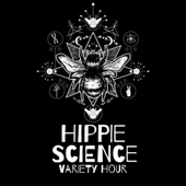 Hippie Science Variety Hour - Jessica Donaldson and Seth Moore