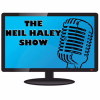 The Neil Haley Show 07-19-24