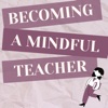 Becoming a Mindful Teacher artwork