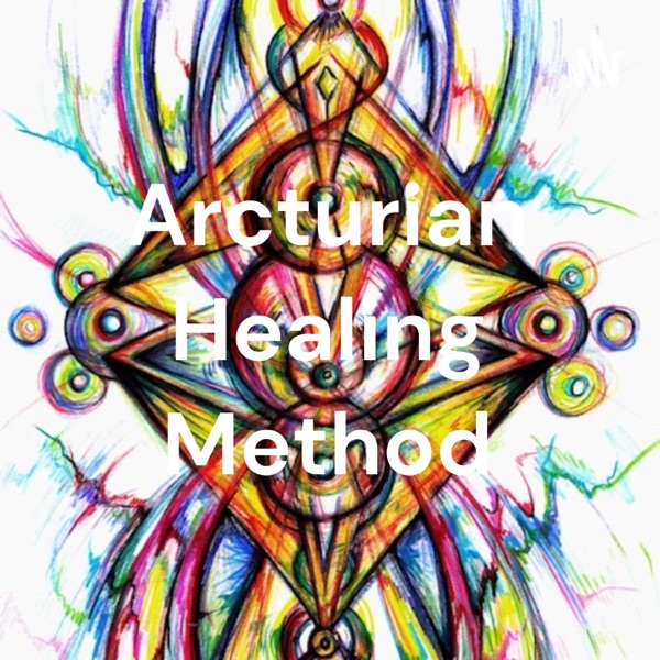 Arcturian Healing Method Artwork