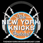The New York Knicks Show - The New York Knicks Podcast