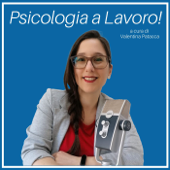 Psicologia a Lavoro! - Valentina Patacca