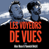 Les voyeurs de vues - Yannick Belzil & Alex Rose