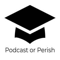 Podcast or Perish podcast