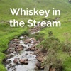 Whiskey in the Stream artwork