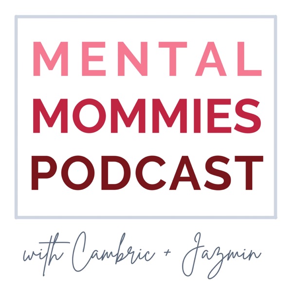 Mental Mommies Podcast Artwork