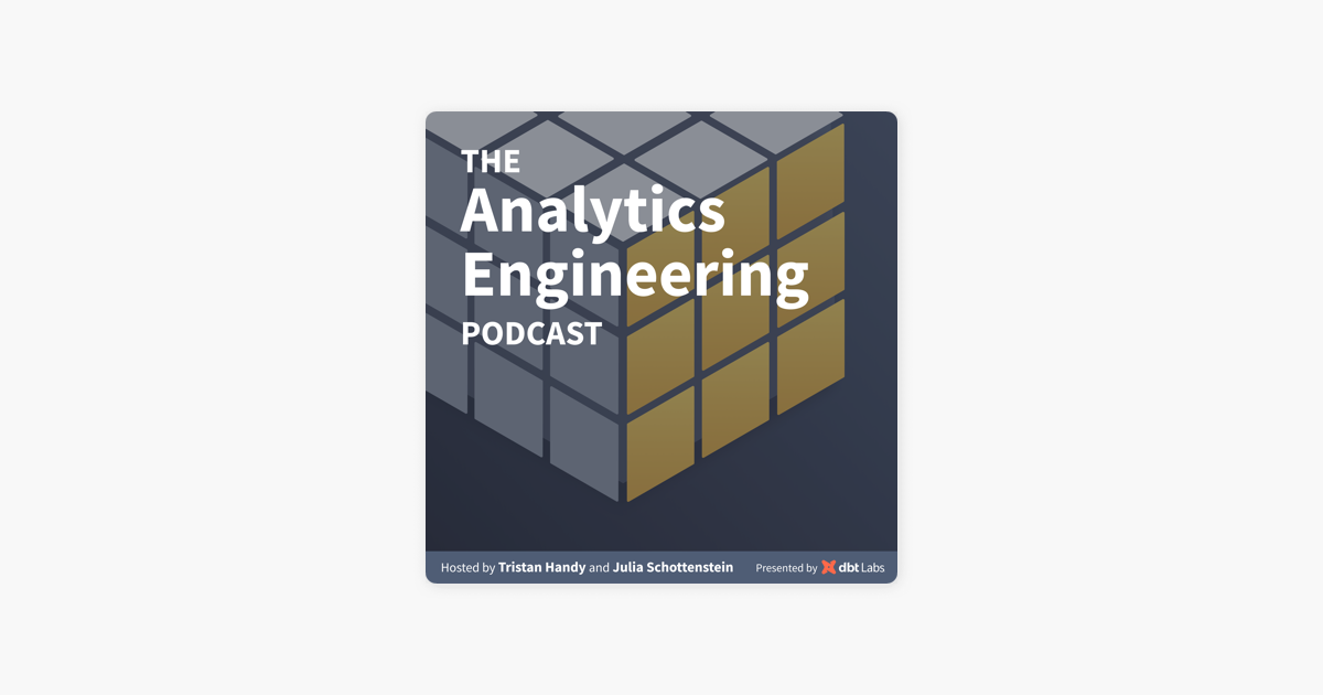 ‎the Analytics Engineering Podcast On Apple Podcasts