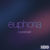 Euphoria: O Podcast - HBO Brasil