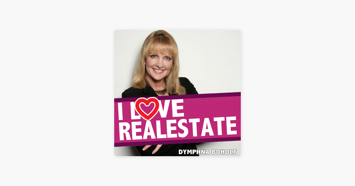 I Love Real Estate on Apple Podcasts