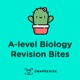 A-level Biology Revision Bites