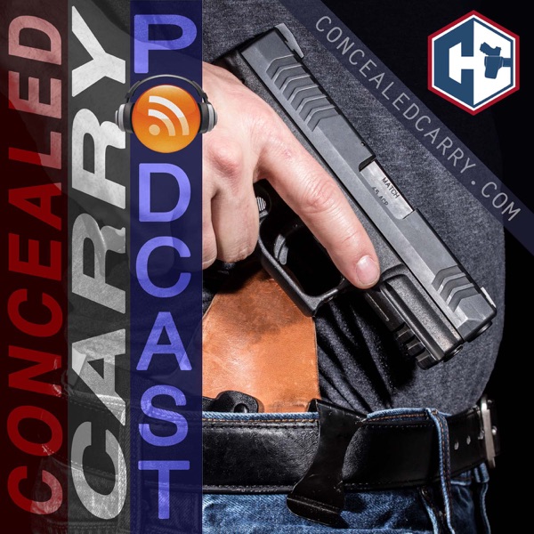 Concealed Carry Podcast - Guns | Training | Defense | CCW Artwork