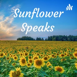 Sunflower Speaks 