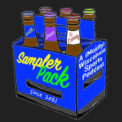 Sampler Pack: A (Mostly) Wisconsin Sports Podcast