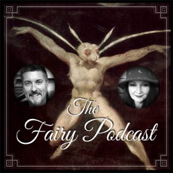 The Fairy Podcast Episode 4 - Joe Cooper and The Cottingley Fairies