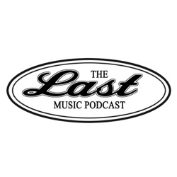 The Last Music Podcast